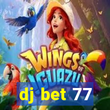 dj bet 77